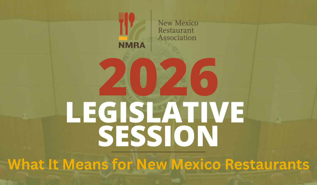 2026 Legislative Session: What It Means for New Mexico Restaurants